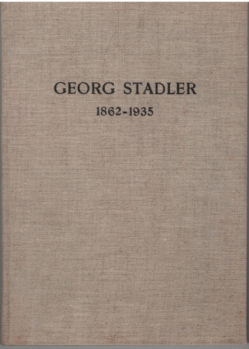 <p>Zur Erinnerung an Georg Stadler 1862-1935 Gründer der Dornacher Metallwerke , Buch Top Zustand</p>